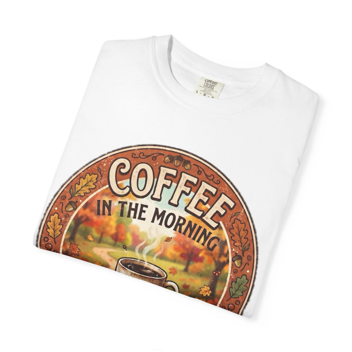 Coffee in the Morning T-Shirt | Vintage Fall Coffee Cup, Autumn Leaves